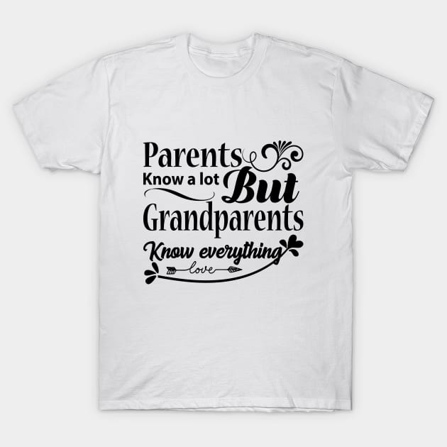 Grandparents know everything T-Shirt by RK.shirts